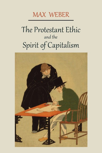 The protestant ethic and - ethic,